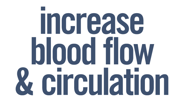 Better Circulation and Blood Flow